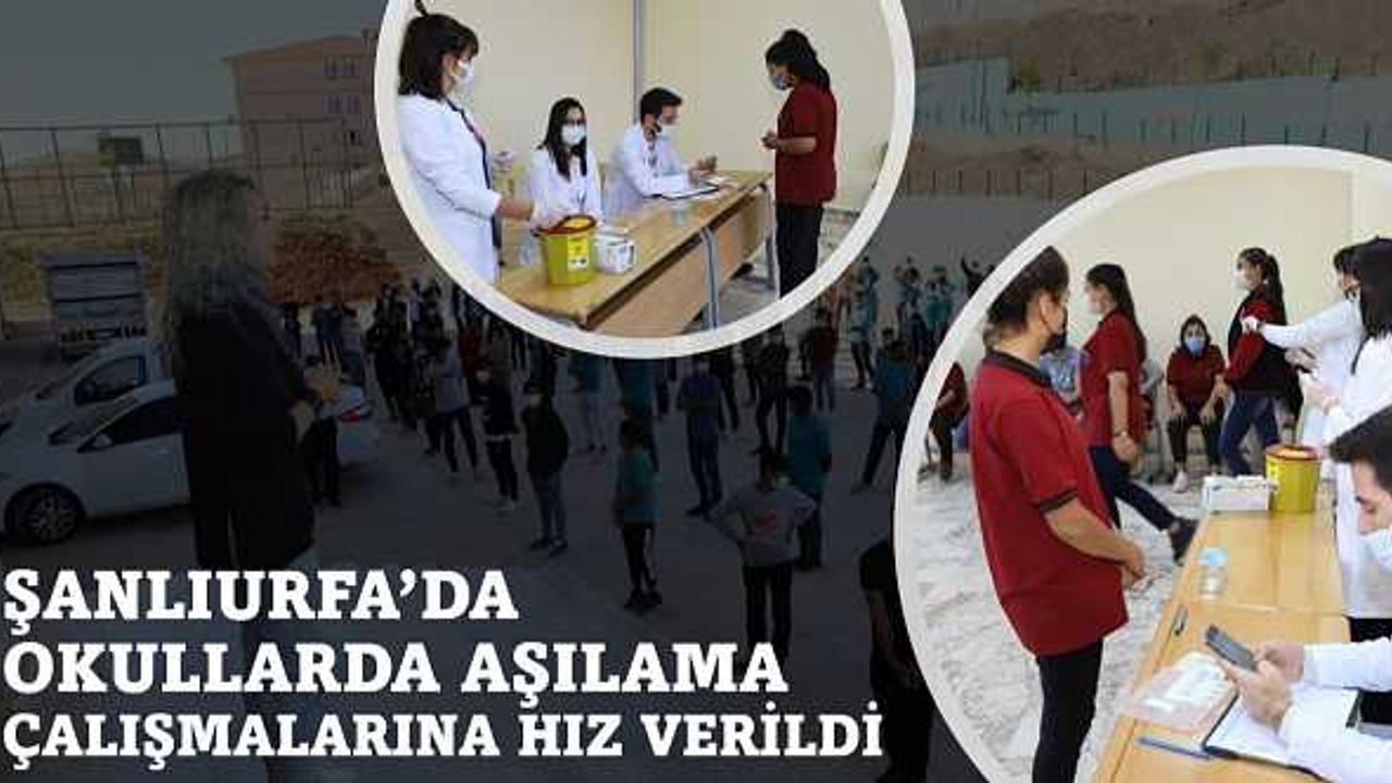 Urfa'da öğrencilerin Korona aşılama çalışmaları sürüyor