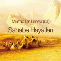 MUS’AB BİN UMEYR ( radıyallahü anh )