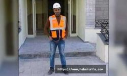 Şanlıurfa’da üzerine beton blok devrilen işçi öldü