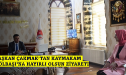 Başkan Çakmak'tan Kaymakam Gölbaşı'na ziyaret