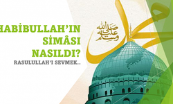 Rasulullah'ın Simâsı nasıldı?