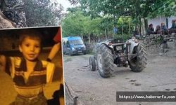 Babasının kullandığı traktörün altında kalan küçük çocuk öldü
