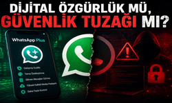 Yeni WhatsApp Plus: Dijital Özgürlük mü, Siber Tuzak mı, Para tuzağı mı?