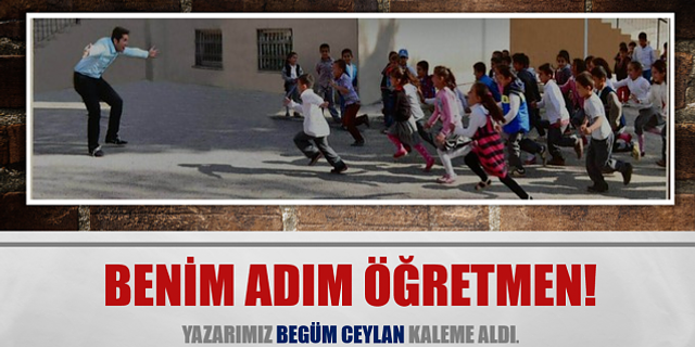 Benim Adım Öğretmen!