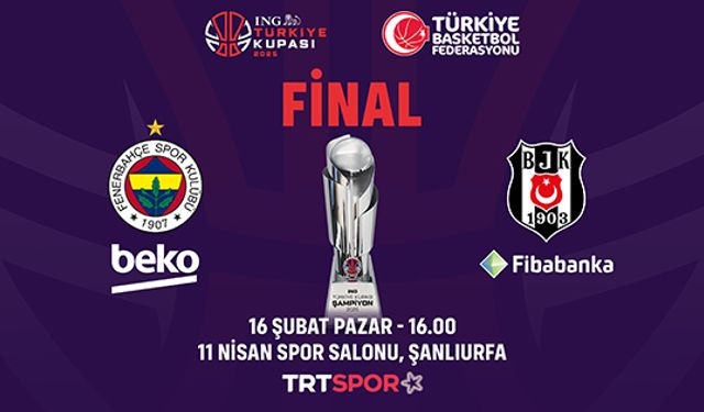 Türkiye Kupası Finalinin Adı: Fenerbahçe - Beşiktaş oldu