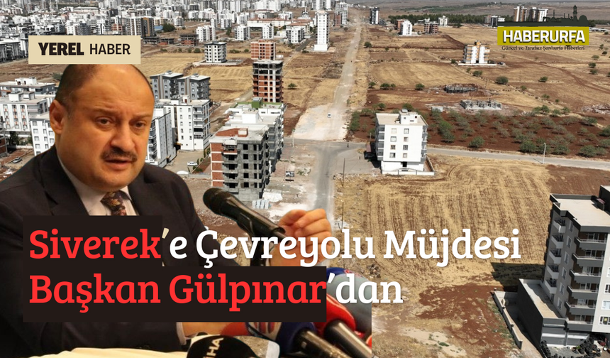 Başkan Gülpınar'dan Siverek'in çevre yolu problemine neşter!