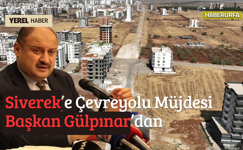 Başkan Gülpınar'dan Siverek'in çevre yolu problemine neşter!