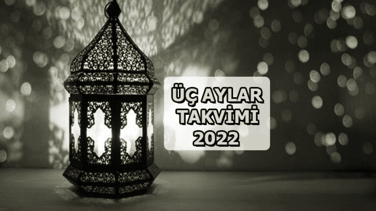 Üç Aylar Ne Zaman? Hz. Peygamberin Üç Aylar Duası